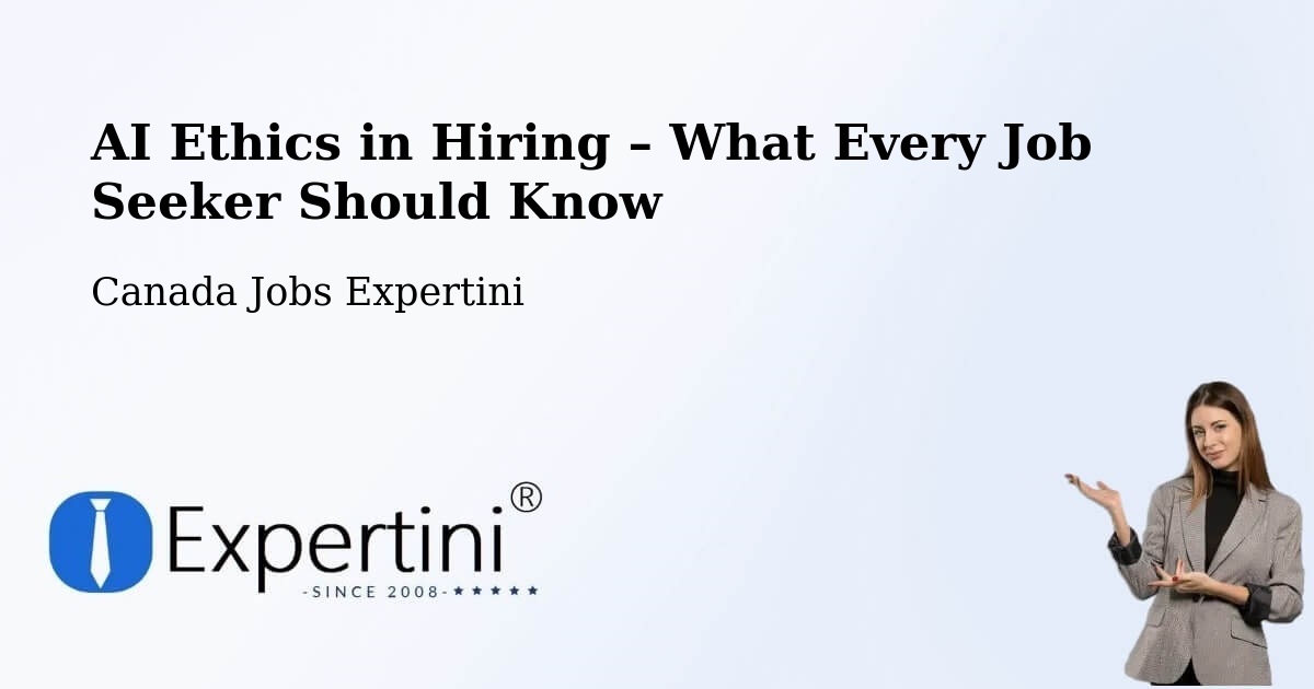 AI Ethics in Recruitment & Hiring – Gimli - Gimli, Canada Jobs Expertini