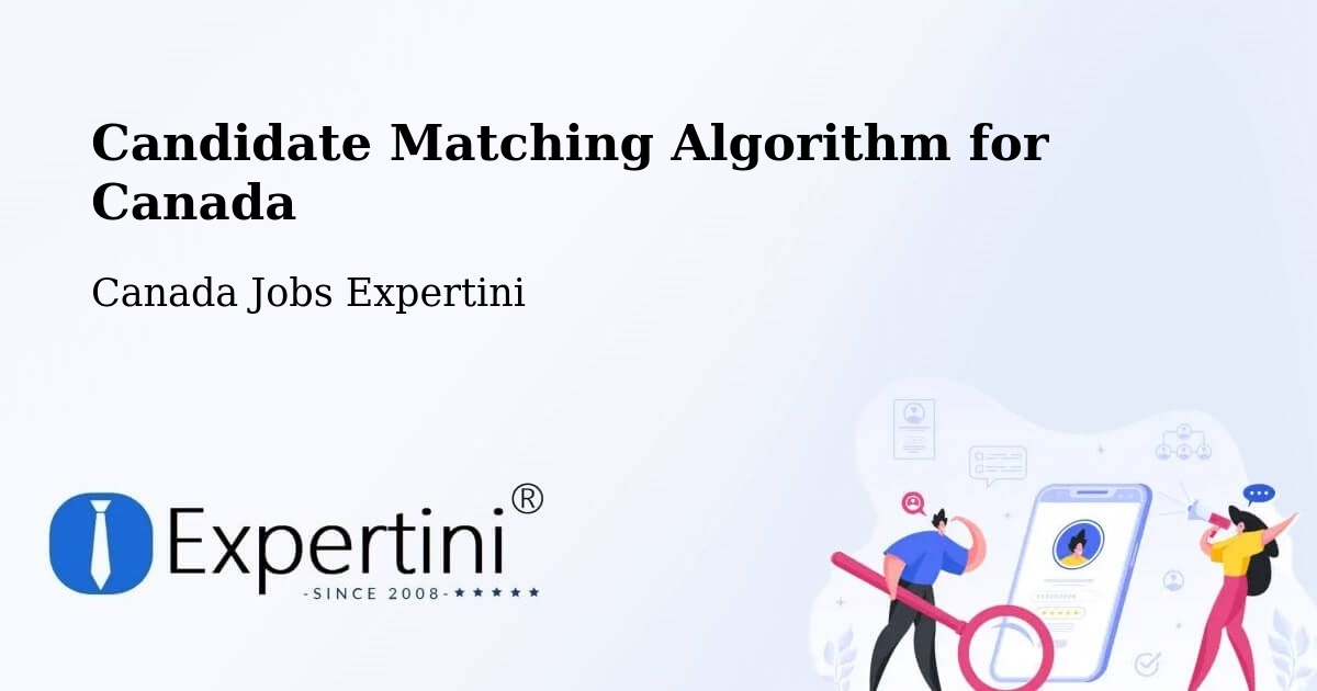 Candidate Matching Algorithm Overview – Gimli - Canada Jobs Expertini